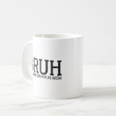 funny Bruh Formerly known as mom コーヒーマグカップ (正面左)