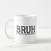 funny Bruh Formerly known as mom コーヒーマグカップ (左)