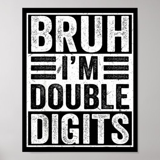 Funny Bruh I'm Double Digits 10th Birthday 10 Year ポスター (正面)