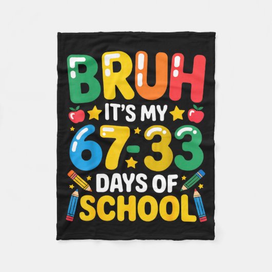 Funny Bruh It's My 67 33 Days Of School Math Six S フリースブランケット (正面)