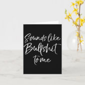 Funny Bs Quote Sarcastic Gag Gift Sounds Like Bull カード (黄色い花)