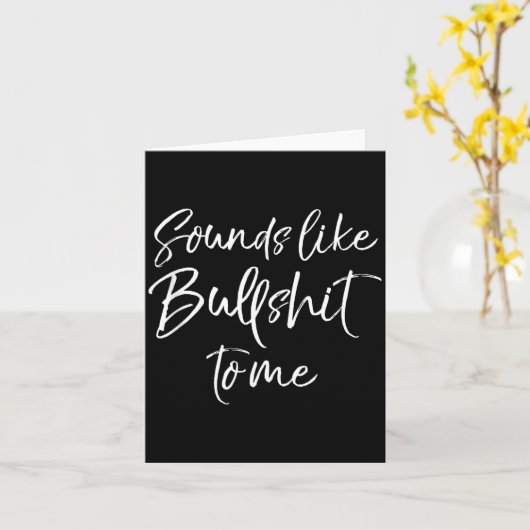 Funny Bs Quote Sarcastic Gag Gift Sounds Like Bull カード (黄色い花)