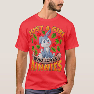 Funny Bunny Animal Lover Just A Girl Who Loves Bun Tシャツ