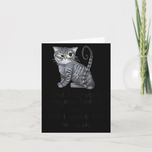 Funny Ca_ Sarcastic Cat Did I Scratched Anyone Tod カード (正面)