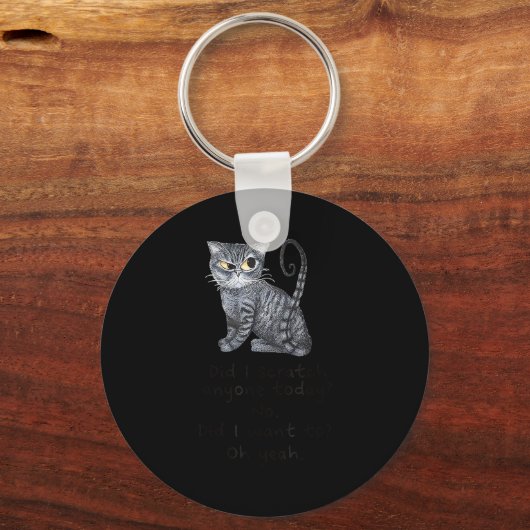 Funny Ca_ Sarcastic Cat Did I Scratched Anyone Tod キーホルダー (正面)