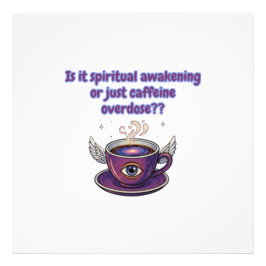 Funny Caffeine Overdose Spiritual Awakening gifts フォトプリント