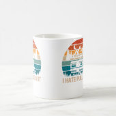 Funny Camping I Hate Pulling Out Camper Travel コーヒーマグカップ (中央)