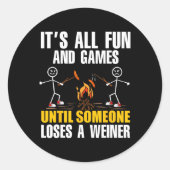 Funny Camping It's Fun And Games Until Someone Los ラウンドシール (正面)