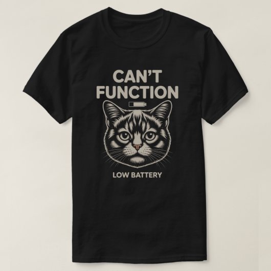 Funny “Can’t Function” Low Battery Cat Minimalist Tシャツ (デザイン正面)