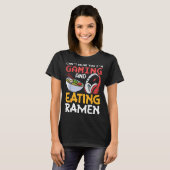 Funny Can't Hear You I'm Gaming And Eating Ramen G Tシャツ (正面フル)