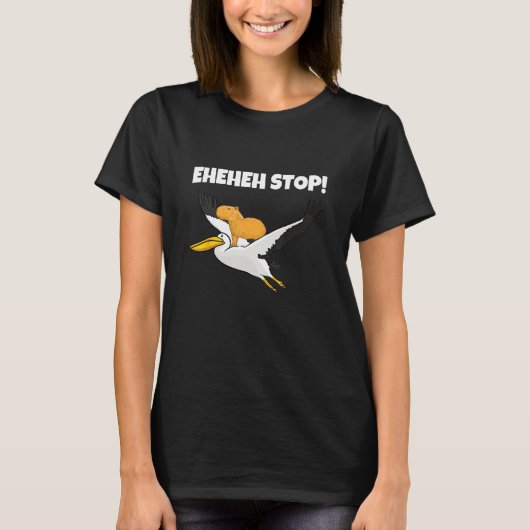 Funny Capybara flying Pelican Eheheh Stop Tシャツ (正面)