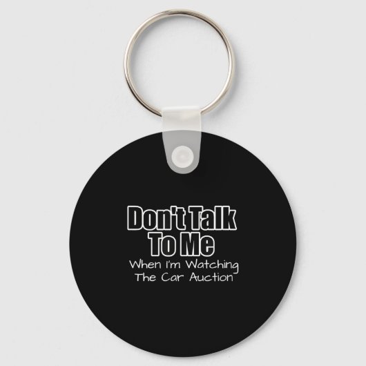 Funny Car Guy Gift - Don't Talk To Me Watching Car キーホルダー (正面)
