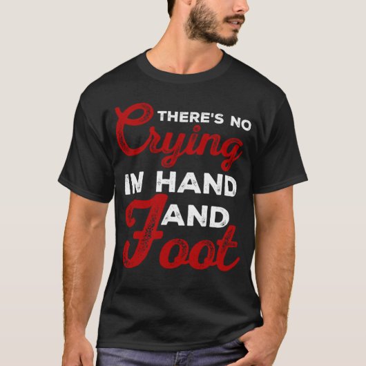 Funny Card Game There's No Crying In Hand and Foot Tシャツ (正面)