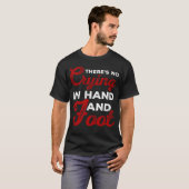 Funny Card Game There's No Crying In Hand and Foot Tシャツ (正面フル)