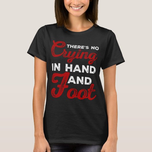 Funny Card Game There's No Crying In Hand and Foot Tシャツ (正面)