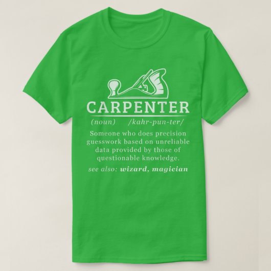 Funny Carpenter Definition Woodworking Carpentry  Tシャツ (デザイン正面)