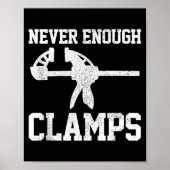 Funny Carpenter - Never Enough Clamps Woodoworking ポスター (正面)