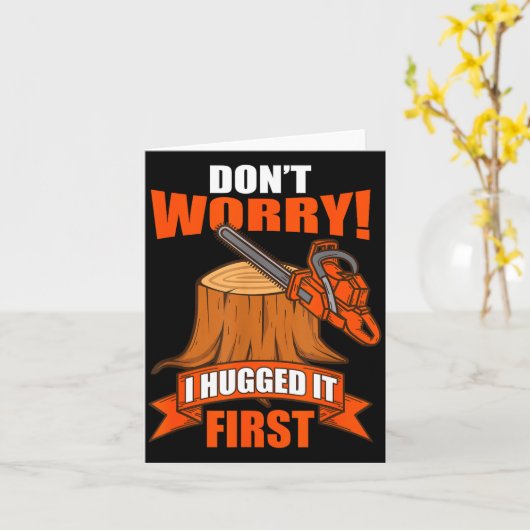 Funny Carpenter Saying - Don't Worry! I Hugged It  カード (黄色い花)