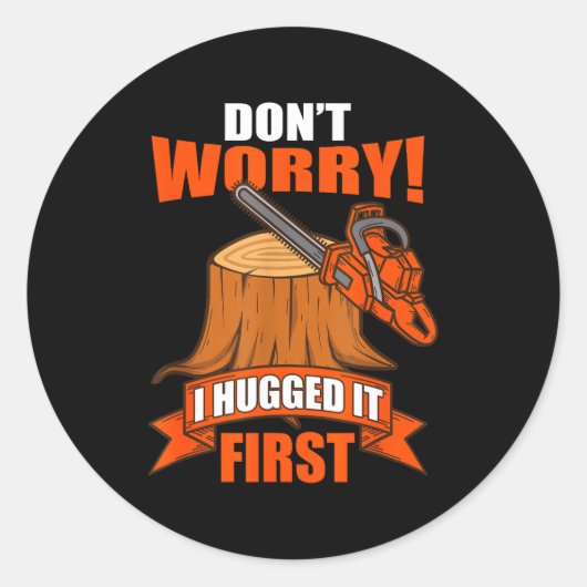 Funny Carpenter Saying - Don't Worry! I Hugged It  ラウンドシール (正面)