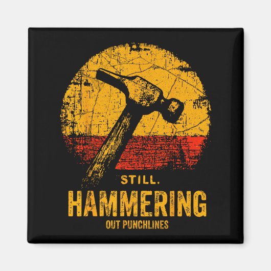 Funny Carpenter Still Hammering Out Punchlines Vin マグネット (正面)