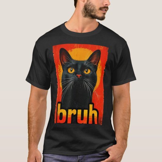 Funny Cat Bruh For Teens Boys Girls Men Women Meme Tシャツ (正面)