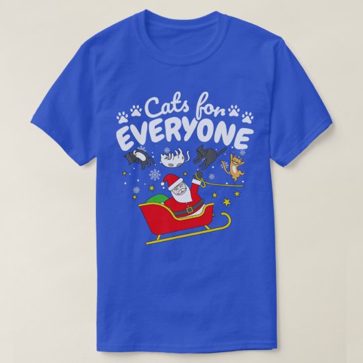 Funny Cat Christmas Cats for Everyone Tシャツ (デザイン正面)
