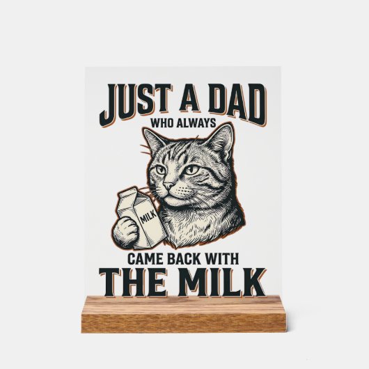 Funny Cat Dad Came Back With The Milk Vintage Shir アクリルサイン (正面)