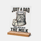Funny Cat Dad Came Back With The Milk Vintage Shir アクリルサイン (傾斜)