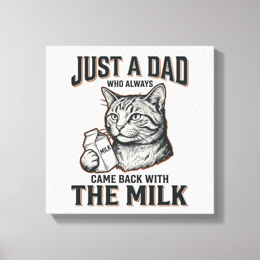 Funny Cat Dad Came Back With The Milk Vintage Shir キャンバスプリント (正面)