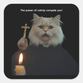 Funny Cat Exorcist Sticker - Catnip Compels You スクエアシール