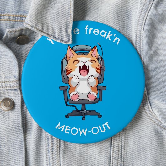 Funny Cat Freak'n Meow Out 缶バッジ (インサイチュ)
