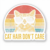 Funny Cat Hair Don't Care for Cat Lovers シール (正面)