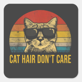 Funny Cat Hair Don't Care for Cat Lovers スクエアシール