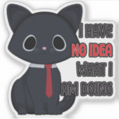 Funny Cat I Have No Idea Vinyl Sticker シール (正面)