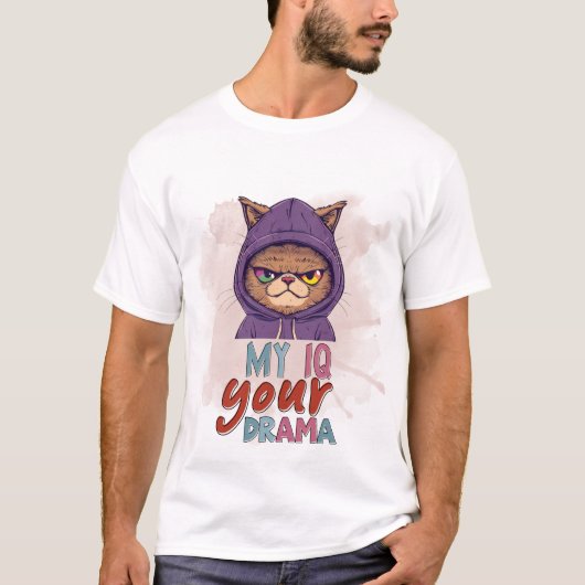 Funny Cat in Hoodie My IQ Your Drama Sassy Art 🐈‍ Tシャツ (正面)