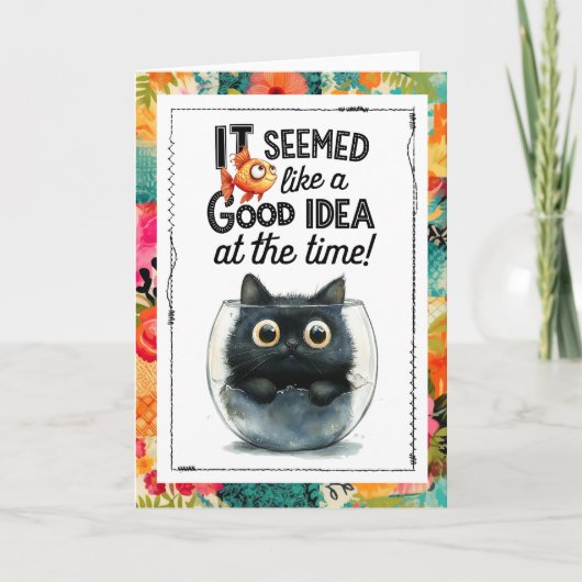 Funny Cat It Seemed Like a Good Idea at the Time カード (正面)