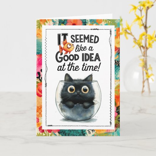 Funny Cat It Seemed Like a Good Idea at the Time カード (黄色い花)