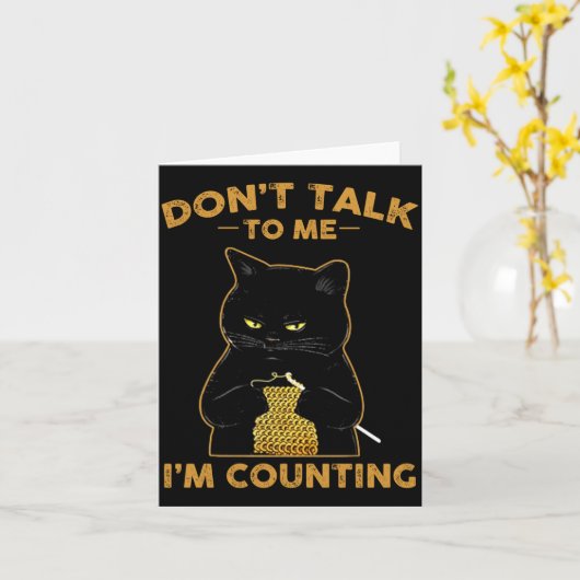 Funny Cat Knits Shirt Don't Talk To Me I'm Countin カード (黄色い花)