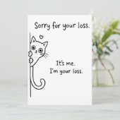 Funny Cat Loss Card - Snarky Cat Sympathy Humor 招待状 (スタンド正面)