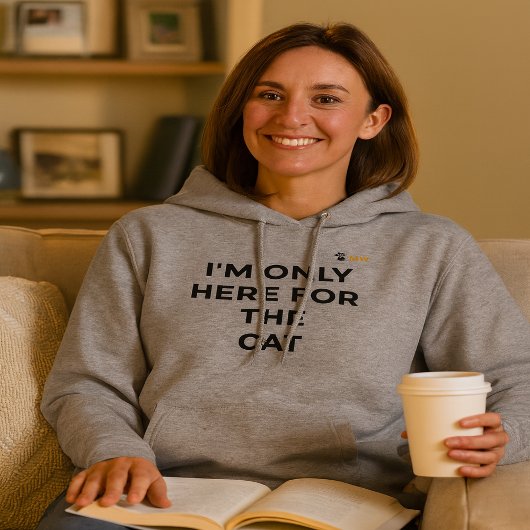 Funny Cat Lover Hoodie | "I'm Only Here for the Ca パーカ