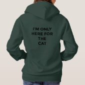 Funny Cat Lover Hoodie | "Only Here for the Cat" パーカ (裏面)
