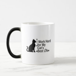 Funny Cat Lover Mug – I Work Hard for My Cat’s Bes モーフィングマグカップ