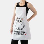 Funny Cat Lover Valentine Mousepad - I'm Only Here エプロン (インサイチュ)