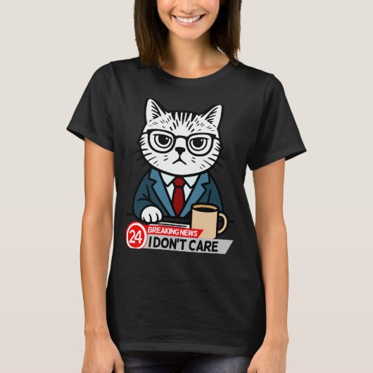 Funny Cat Meme Sarcastic Humor I Dont Care Cat  Tシャツ (正面)