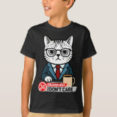 Funny Cat Meme Sarcastic Humor I Dont Care Cat  Tシャツ (正面)