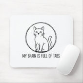 Funny Cat Office Mouse Pad - Brain Full Of Tabs マウスパッド (マウス)