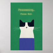 Funny Cat 'Processing' Poster Tech Humor Art Print ポスター (正面)