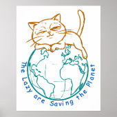 Funny Cat Saving the Planet Lazy Environmentalist  ポスター (正面)