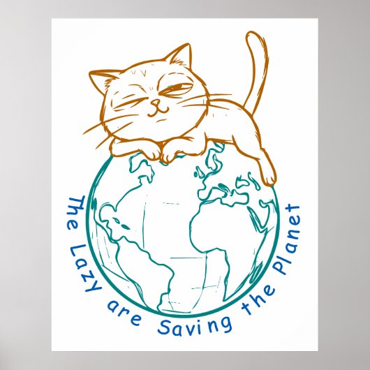 Funny Cat Saving the Planet Lazy Environmentalist  ポスター (正面)