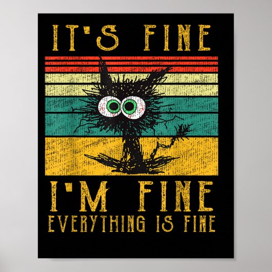 Funny Cat Shirt, It's Fine I'm Fine Everything Is  ポスター (正面)